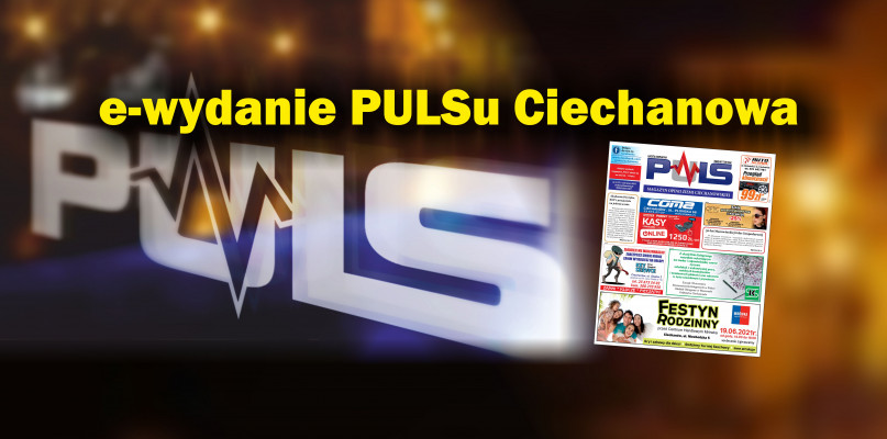 PULS Ciechanowa - czerwiec 2021 r. 