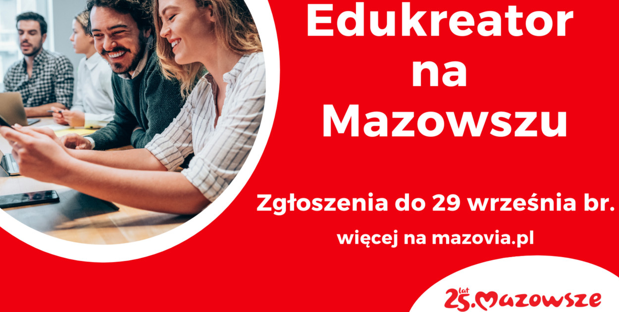 Edukreator na Mazowszu – trwa konkurs dla szkół i nauczycieli