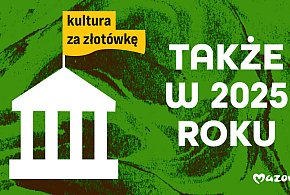 KULTURA ZA ZŁOTÓWKĘ TAKŻE W 2025 ROKU-25259