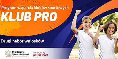 Kolejny nabór wniosków do programu KLUB PRO-28341