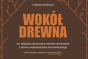 „Wokół drewna” – nowy konkurs samorządu Mazowsza