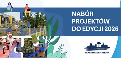 Nabór projektów do Ciechanowskiego Budżetu Obywatelskiego 2026-30558