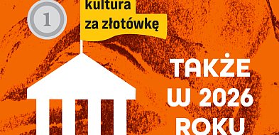 Za złotówkę do muzeum także w 2026 roku!-31201