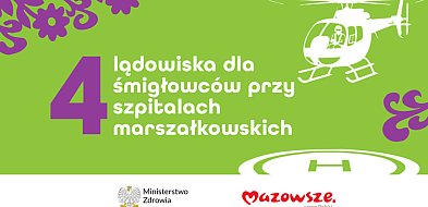 Mazowieckie szpitale dostaną pieniądze na lądowiska