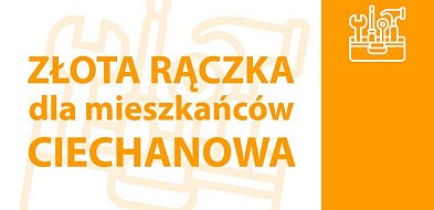 Miasto zapewni bezpłatną pomoc „złotej rączki”