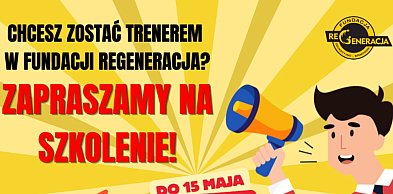 Zostań trenerem w Fundacji reGeneracja!