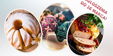 Czas na wielkanocne smaki Północnego Mazowsza!