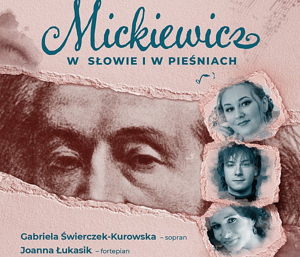 Autorski montaż słowno-muzyczny pt. „Mickiewicz w słowie i w pieśniach”