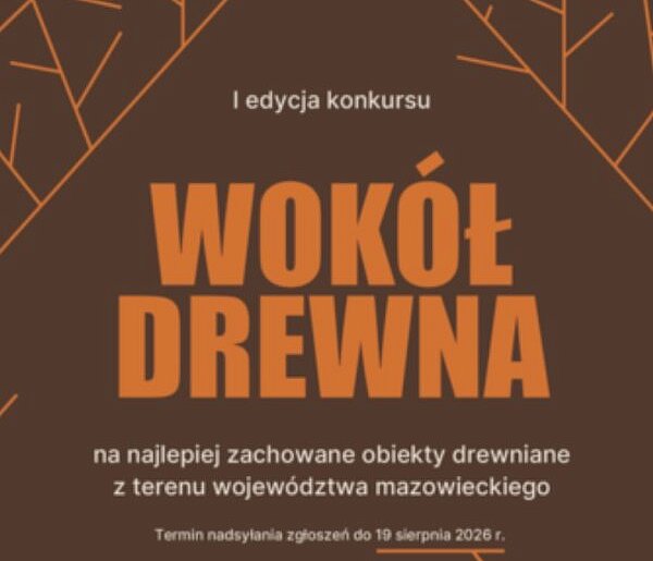 „Wokół drewna” – nowy konkurs samorządu Mazowsza