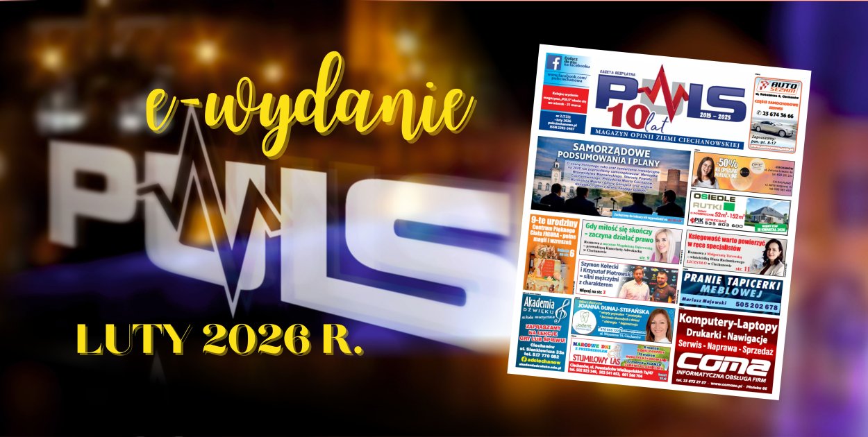 Nowy numer PULSU CIECHANOWA już dostępny! Luty 2026
