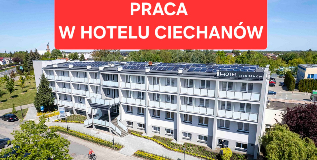 PRACA W HOTELU CIECHANÓW